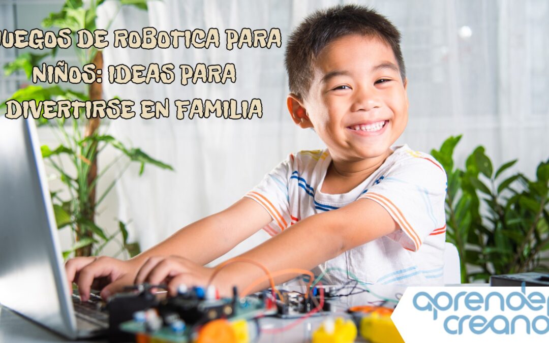 Juegos de robótica para niños: Ideas para divertirse en familia