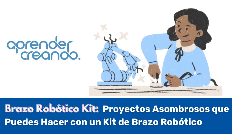 Brazo Robótico Kit: Proyectos Asombrosos que Puedes Hacer con un Kit de Brazo Robótico