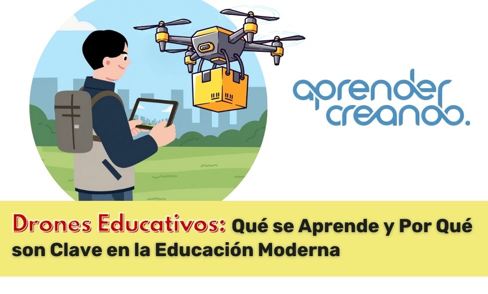 Drones Educativos: Qué se Aprende y Por Qué son Clave en la Educación Moderna