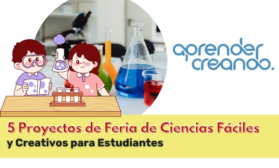 5 Proyectos de Feria de Ciencias Fáciles y Creativos para Estudiantes