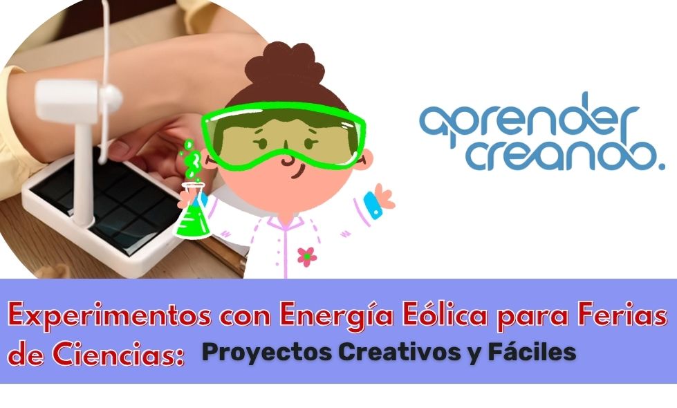 Experimentos con Energía Eólica para Ferias de Ciencias: Proyectos Creativos y Fáciles